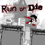 Run or Die